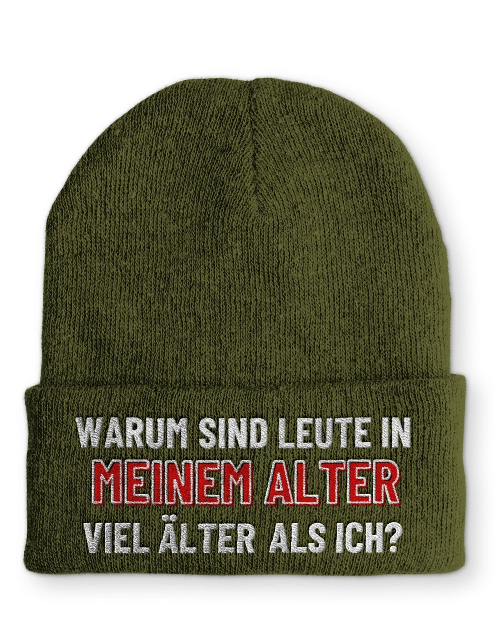 Warum sind Leute in meinem Alter viel älter als ich? Beanie Mütze mit Spruch - tshirtladen - Mütze