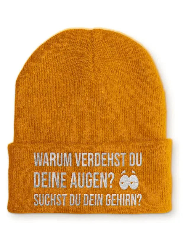 Warum verdrehst du deine Augen suchst du dein Gehirn? Statement Beanie Mütze mit Spruch - tshirtladen - Mütze