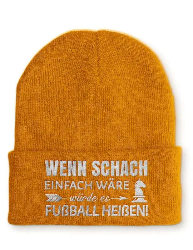 Wenn Schach einfach wäre würde es Fußball heißen! Statement Beanie Mütze mit Spruch - tshirtladen - Mütze