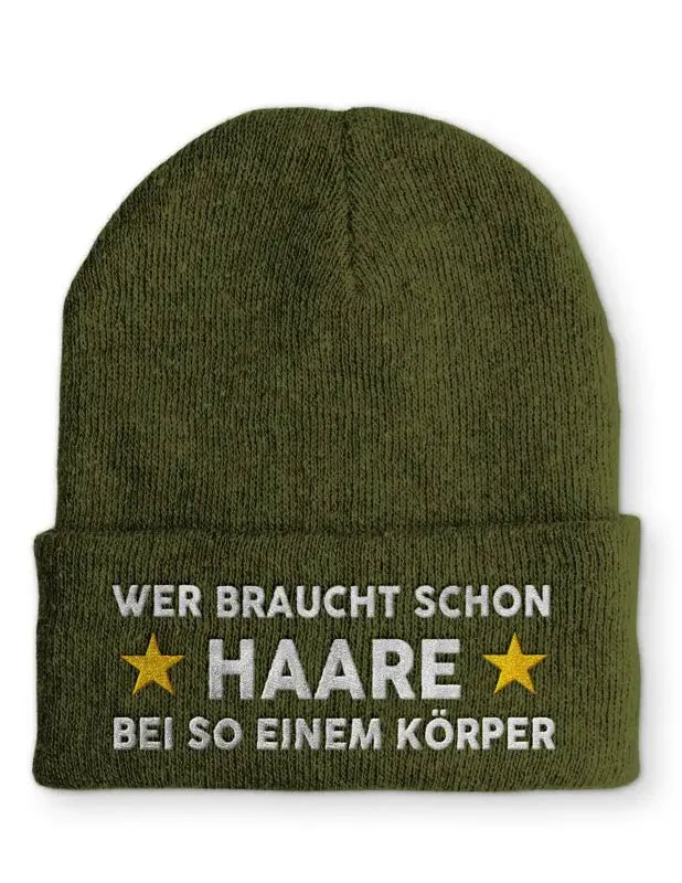 Wer braucht schon Haare bei so einem Körper Statement Beanie Mütze mit Spruch - tshirtladen - Mütze