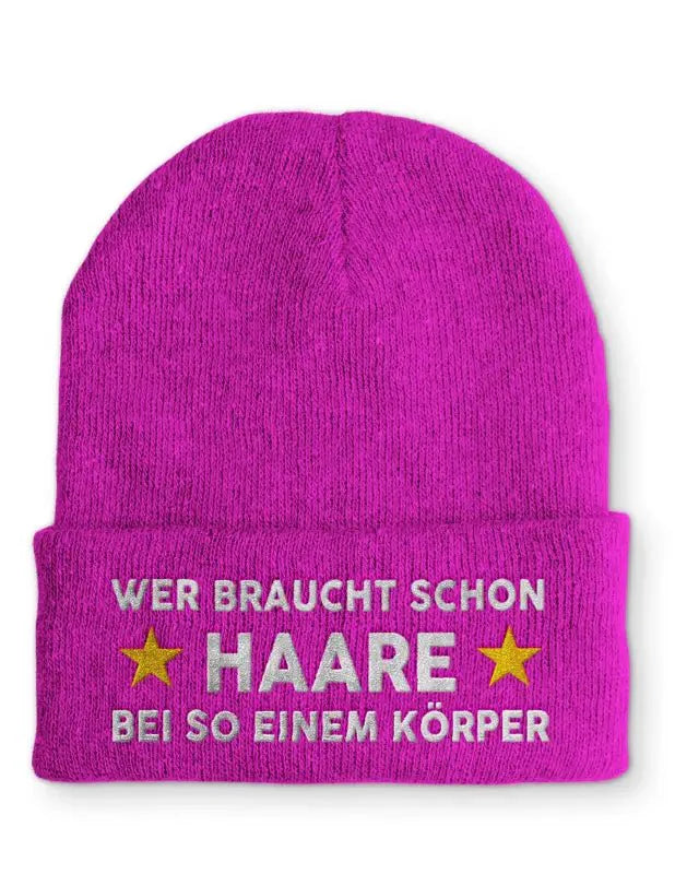 Wer braucht schon Haare bei so einem Körper Statement Beanie Mütze mit Spruch - tshirtladen - Mütze