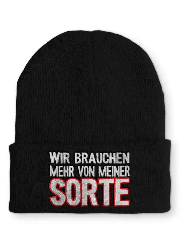 Wir brauchen mehr von meiner Sorte Statement Beanie Mütze mit Spruch - tshirtladen - Mütze