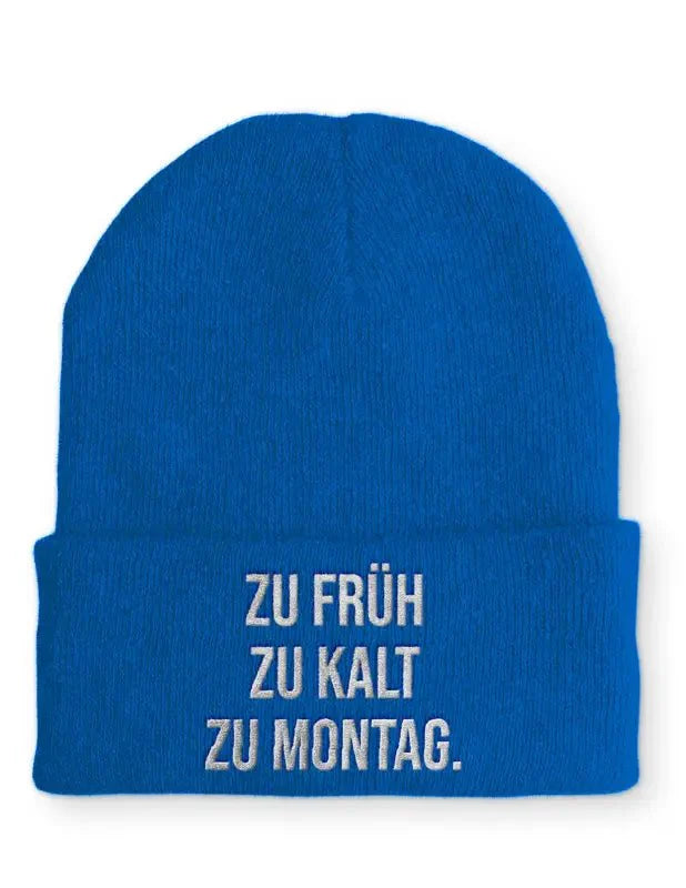 zu kalt zu früh zu Montag. Statement Beanie Mütze mit Spruch - tshirtladen - Mütze