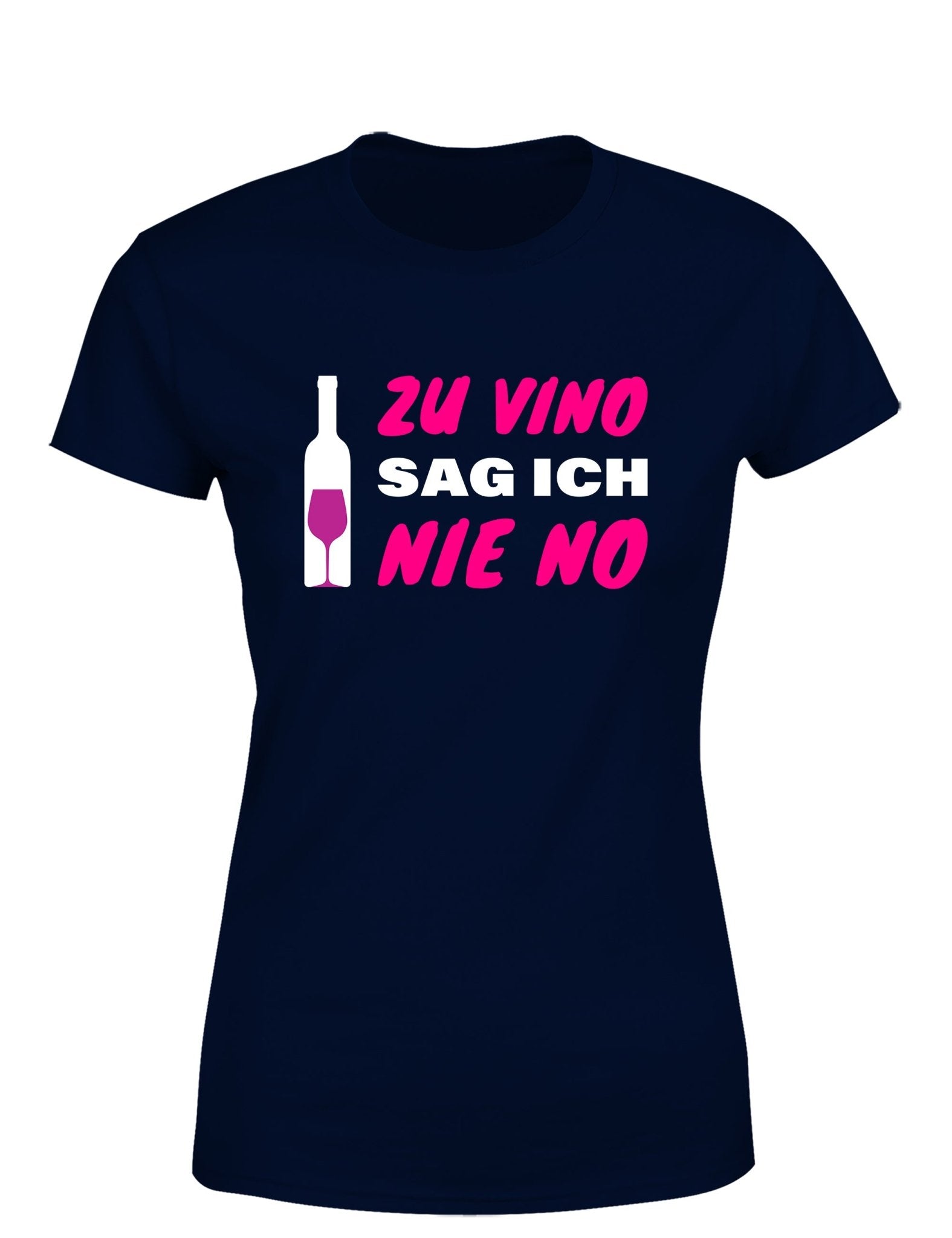 Zu Vino sag ich nie No Statement Damen T-Shirt - tshirtladen - T-Shirt