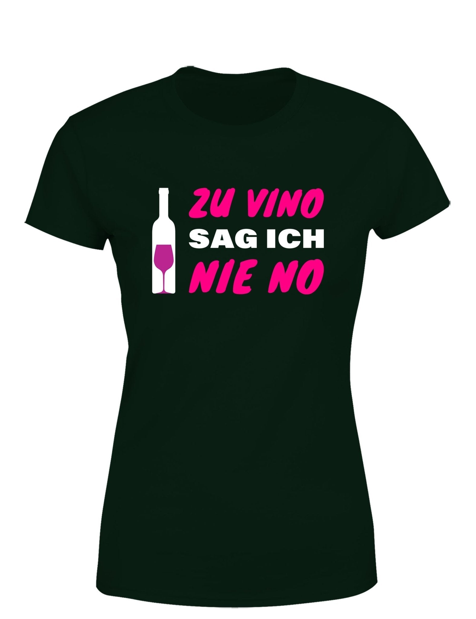 Zu Vino sag ich nie No Statement Damen T-Shirt - tshirtladen - T-Shirt