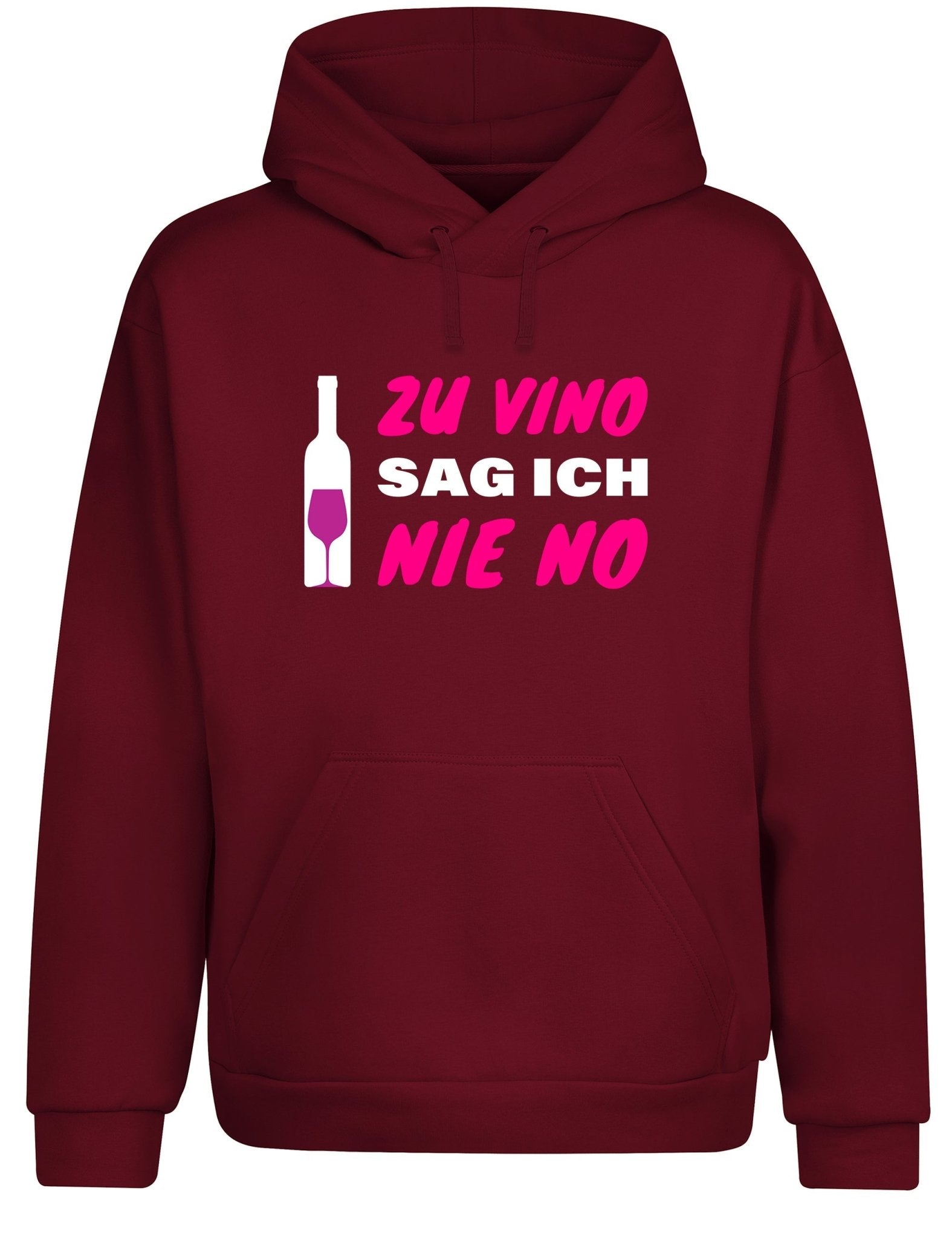 Zu Vino sag ich nie No Statement Hoodie Kapuzenpullover Unisex - tshirtladen - Hoodie