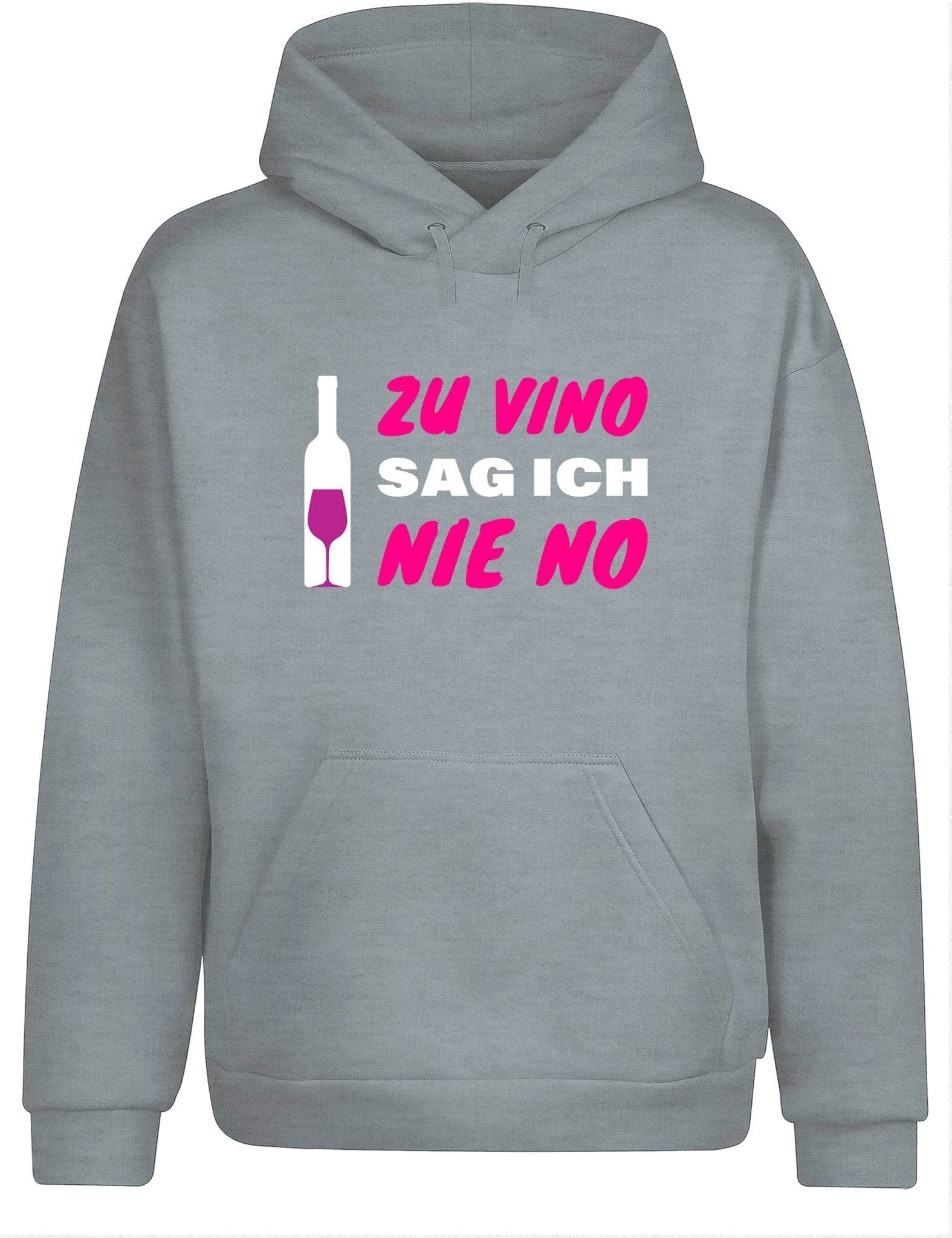 Zu Vino sag ich nie No Statement Hoodie Kapuzenpullover Unisex - tshirtladen - Hoodie