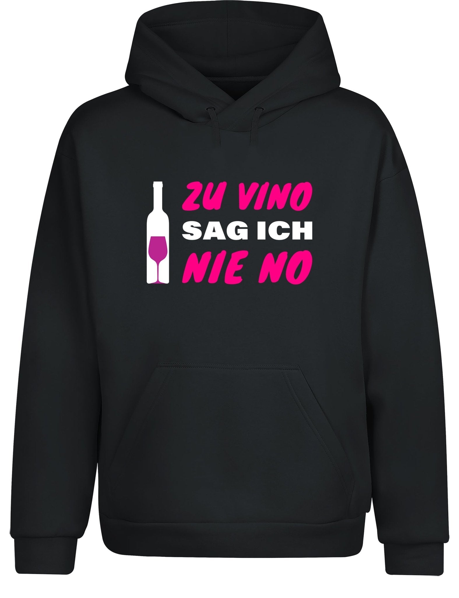 Zu Vino sag ich nie No Statement Hoodie Kapuzenpullover Unisex - tshirtladen - Hoodie