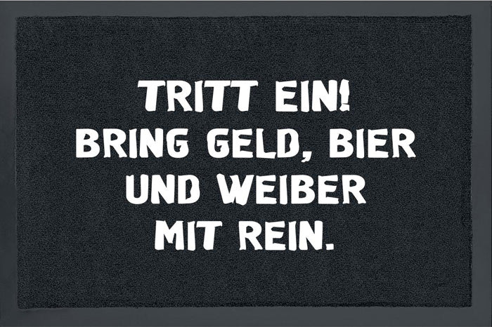 Tritt ein, bring Geld, Bier und Weiber mit rein. Fußmatte