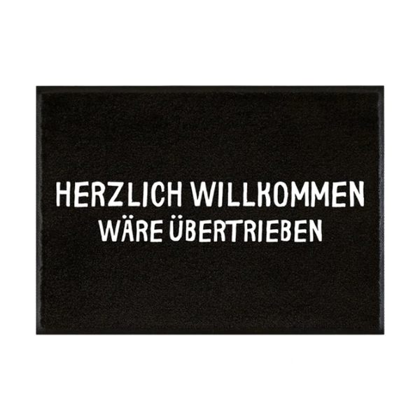 Fussmatte Herzlich willkommen wäre übertrieben