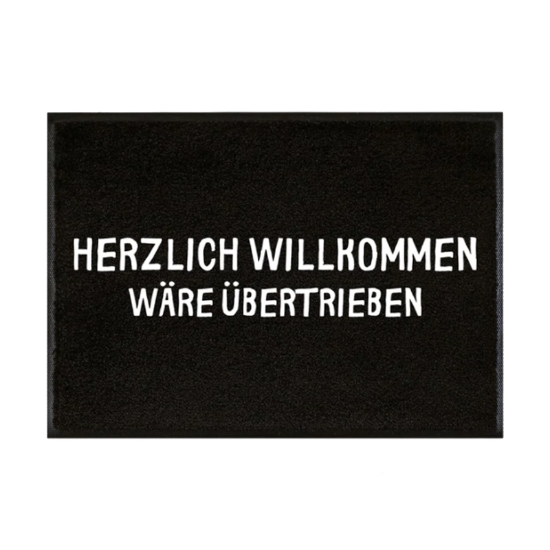 Fussmatte Herzlich willkommen wäre übertrieben