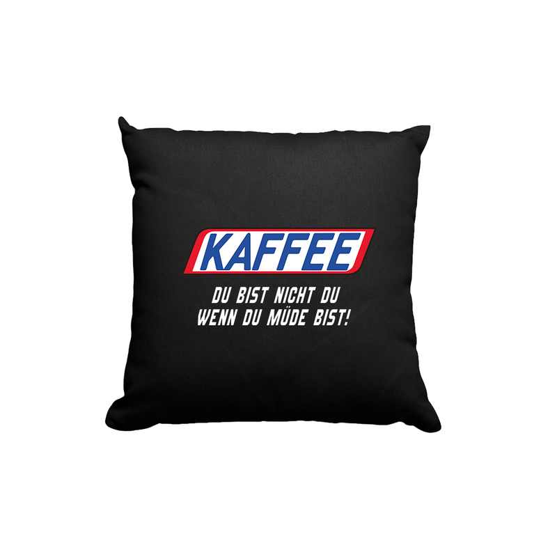 Kissen Kaffee du bist nicht du