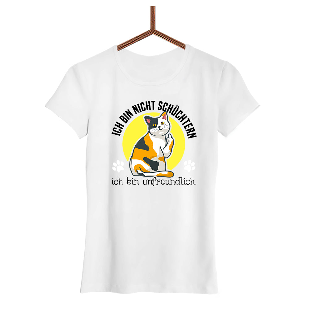 Damen T-Shirt Ich bin nicht schüchtern, ich bin unfreundlich