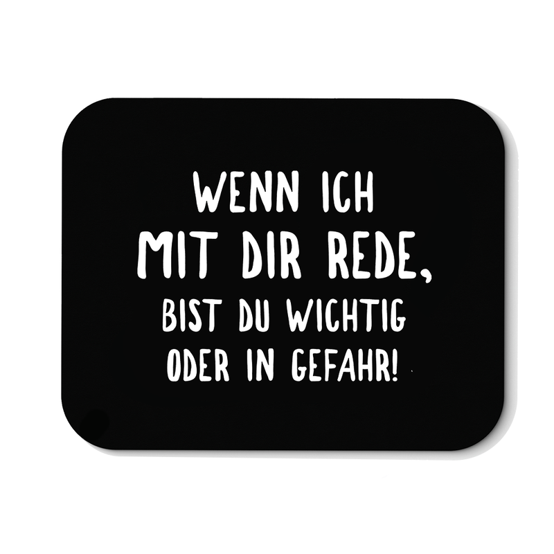 Mousepad Wichtig oder in Gefahr