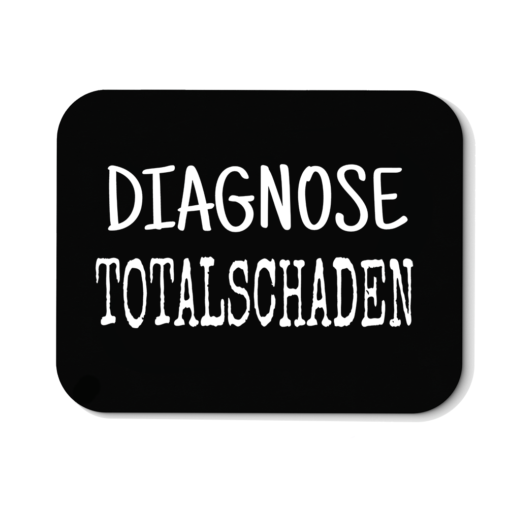 Mousepad Diagnose Totalschaden