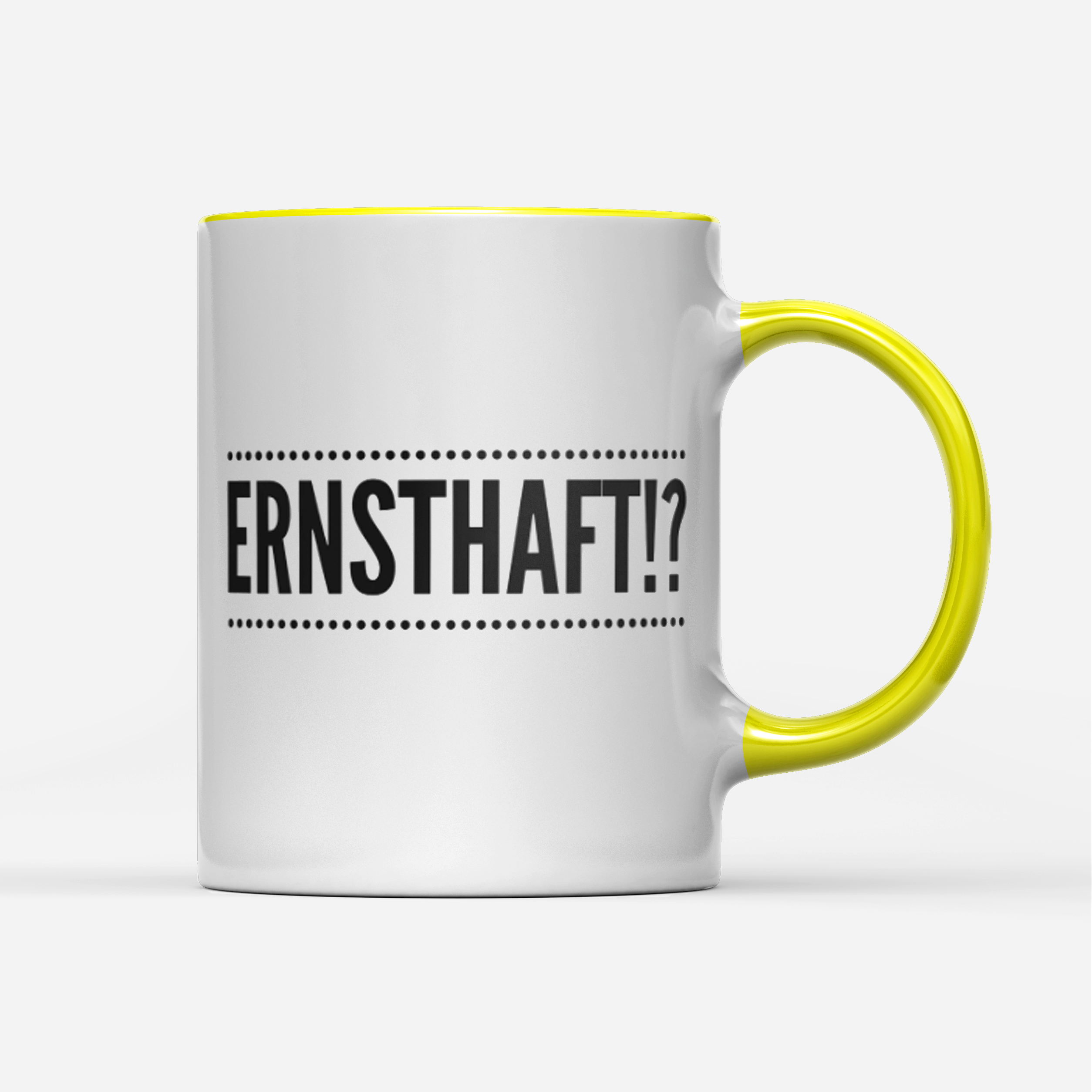 Tasse Ernsthaft!?