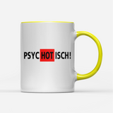 Tasse Psychotisch