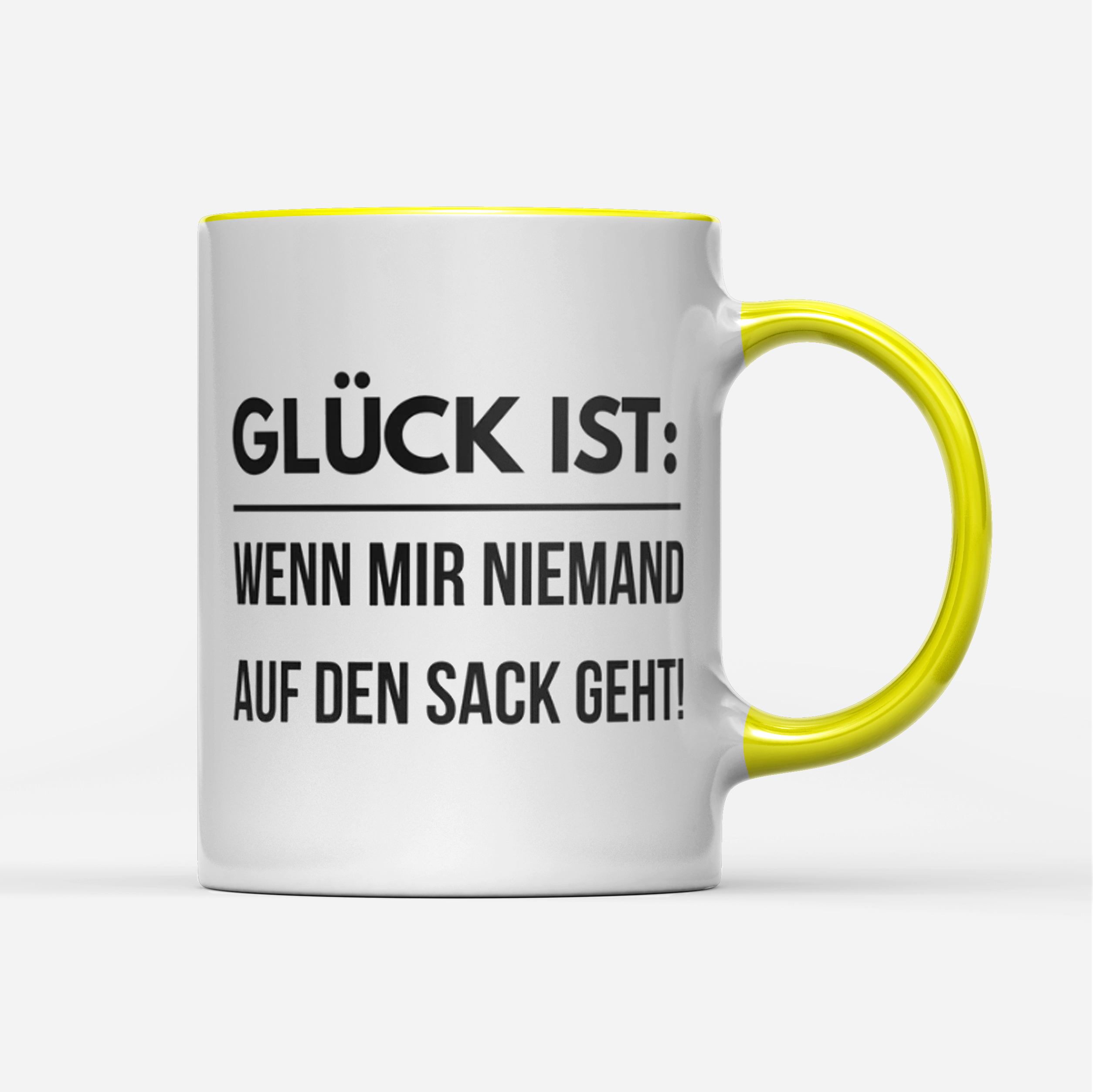 Tasse Glück ist wenn mir niemand auf den Sack geht