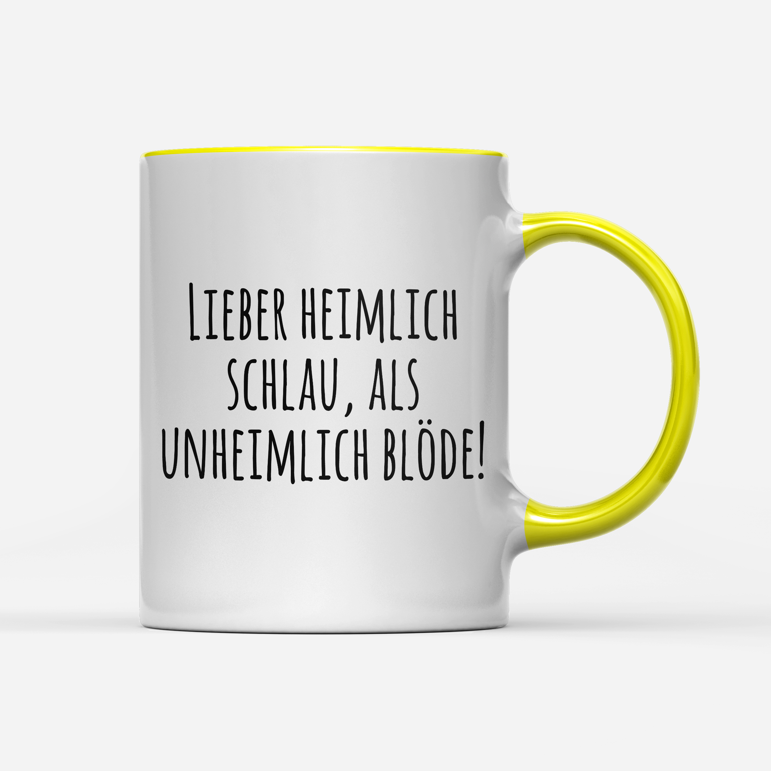 Tasse Lieber heimlich Schlau