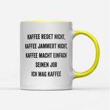 Tasse Ich mag Kaffee