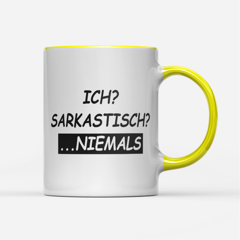 Tasse Ich sarkastisch niemals