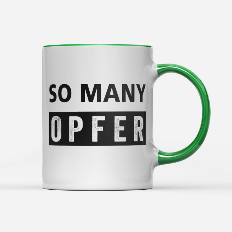 Tasse So many Opfer
