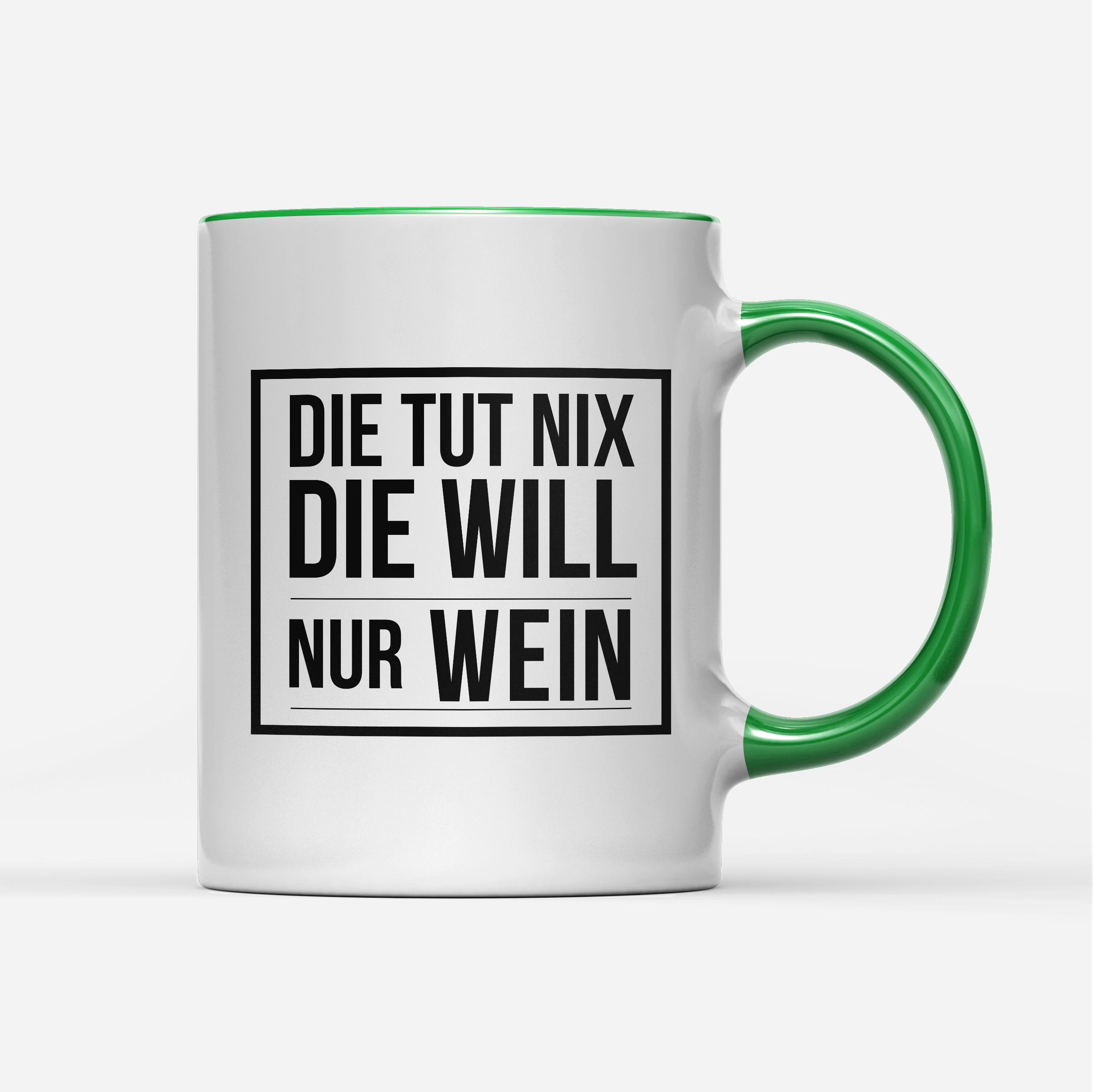 Tasse Die tut nix die will nur Wein