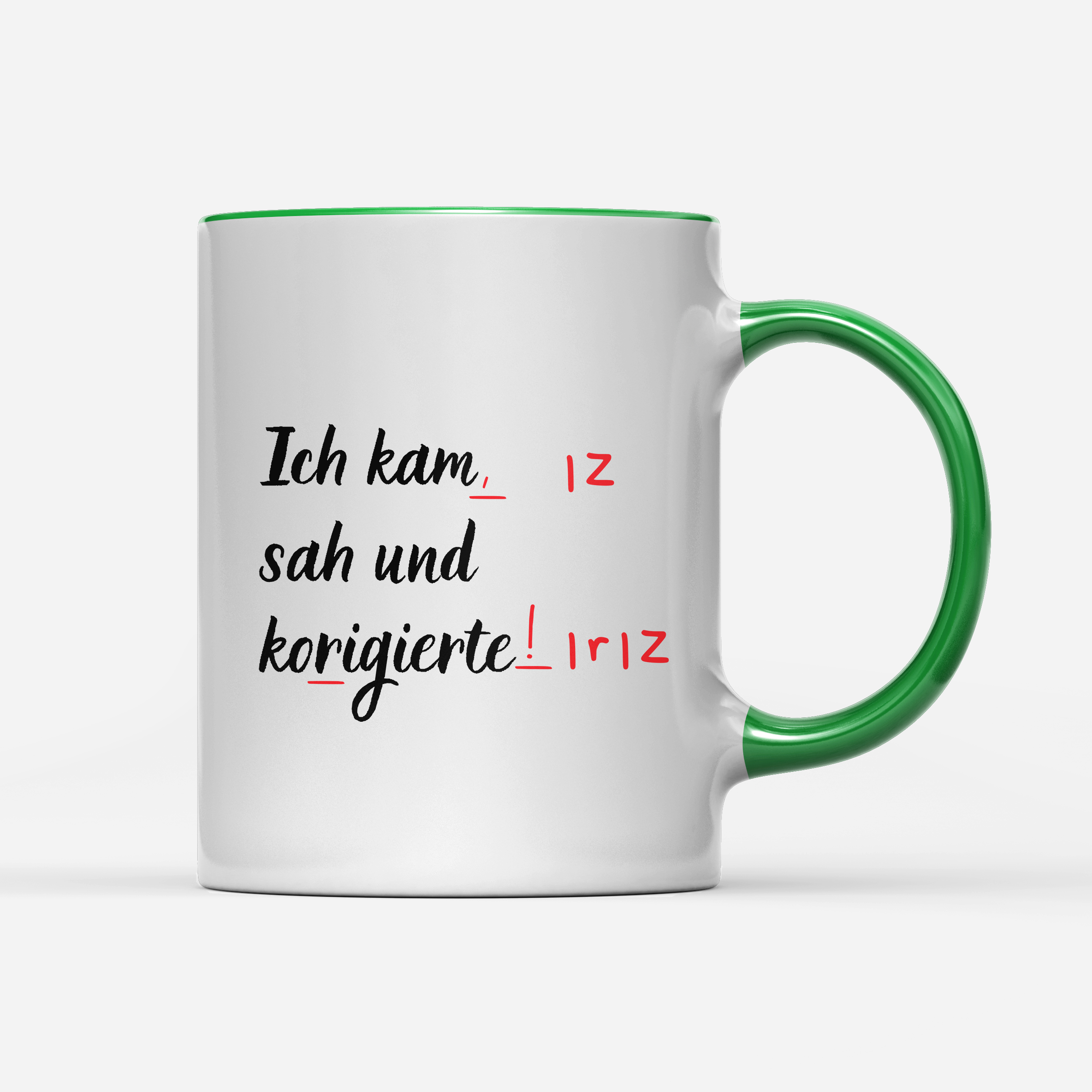 Tasse ich kam sah und korrigierte