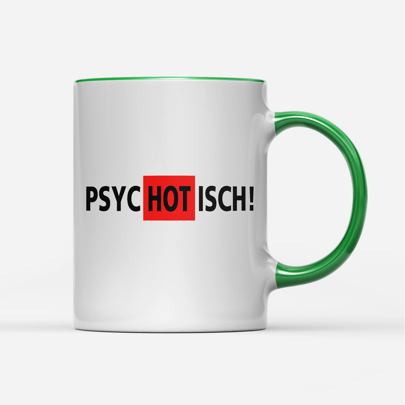 Tasse Psychotisch