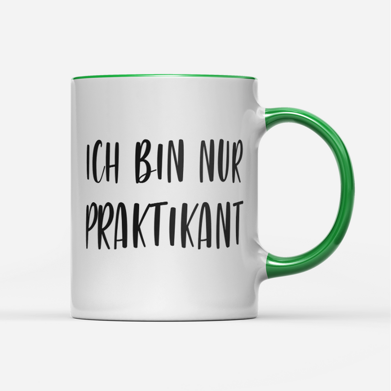 Tasse Ich bin nur Praktikant