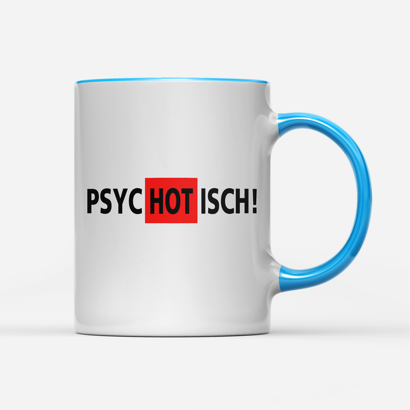 Tasse Psychotisch