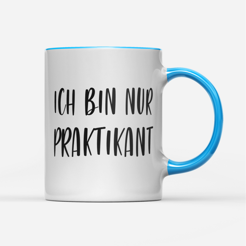 Tasse Ich bin nur Praktikant