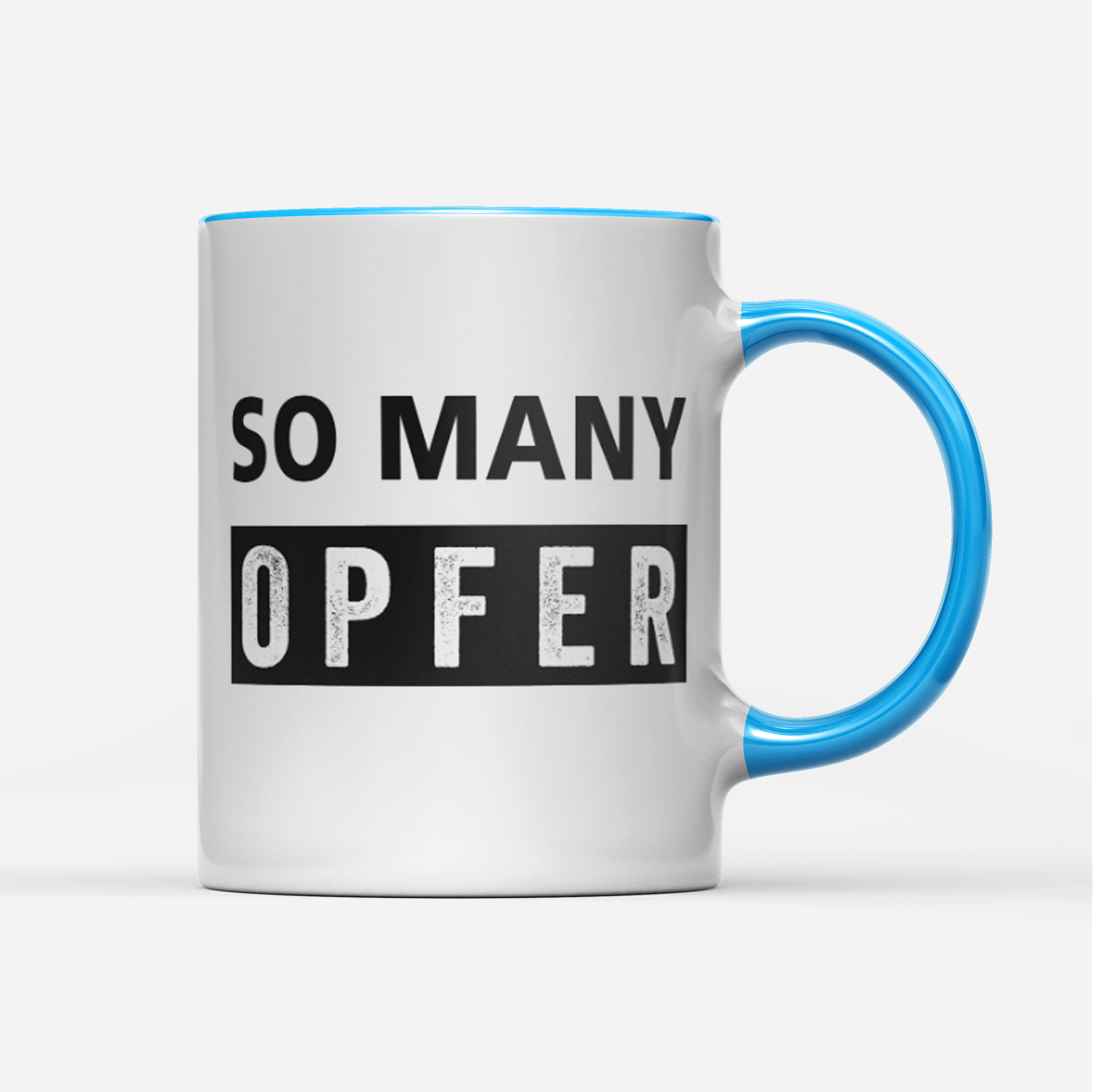 Tasse So many Opfer