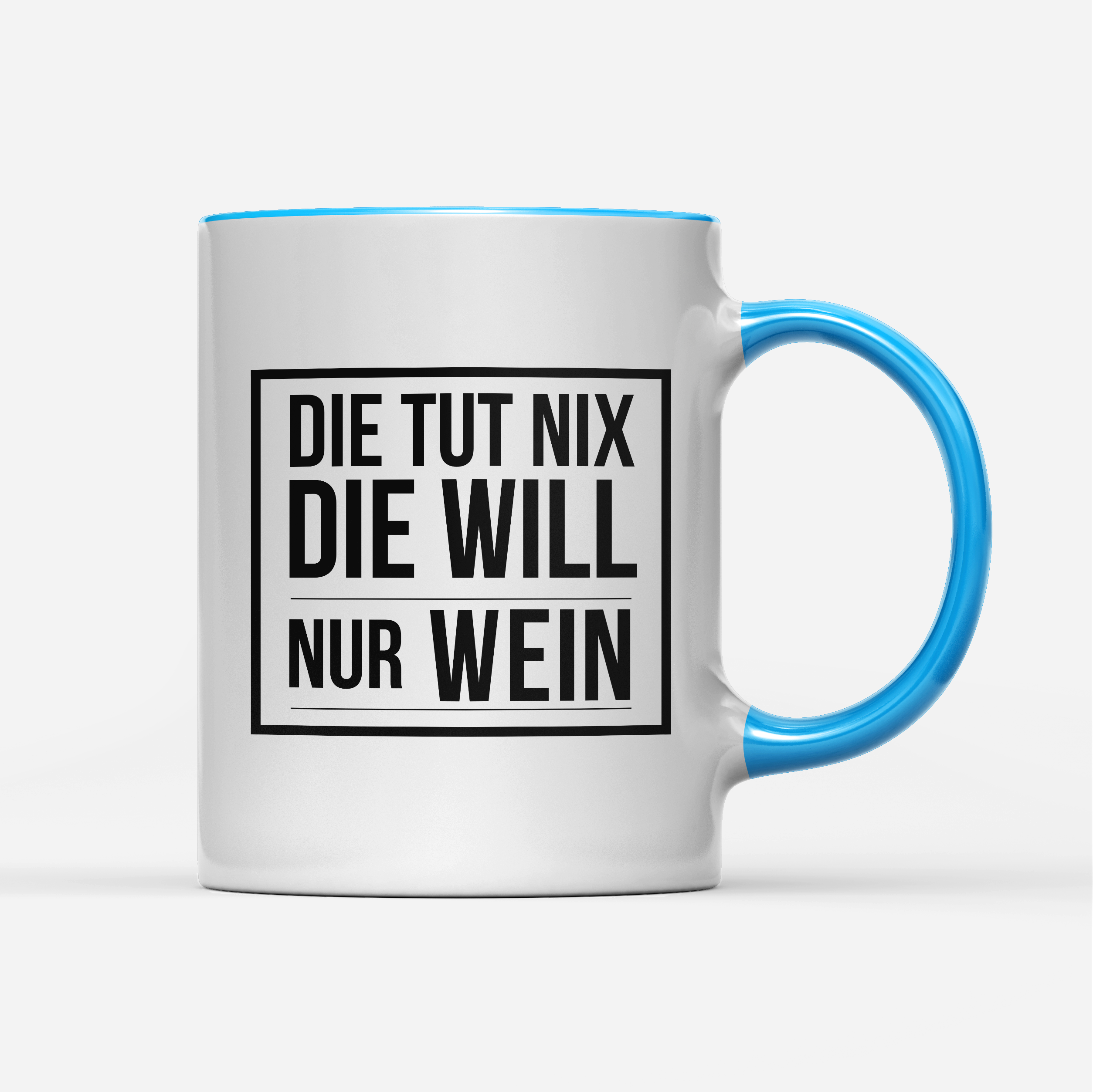 Tasse Die tut nix die will nur Wein