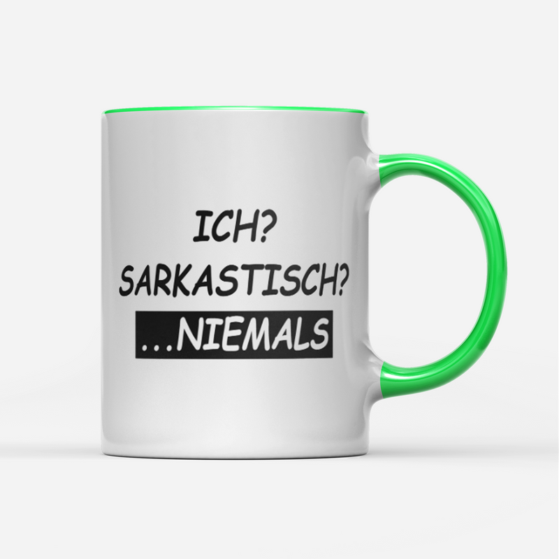 Tasse Ich sarkastisch niemals