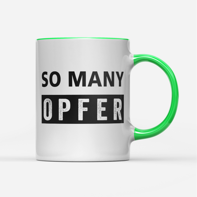 Tasse So many Opfer