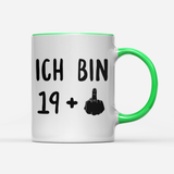 Tasse Ich bin 19+