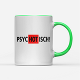 Tasse Psychotisch