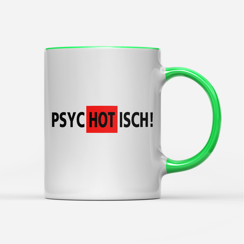 Tasse Psychotisch