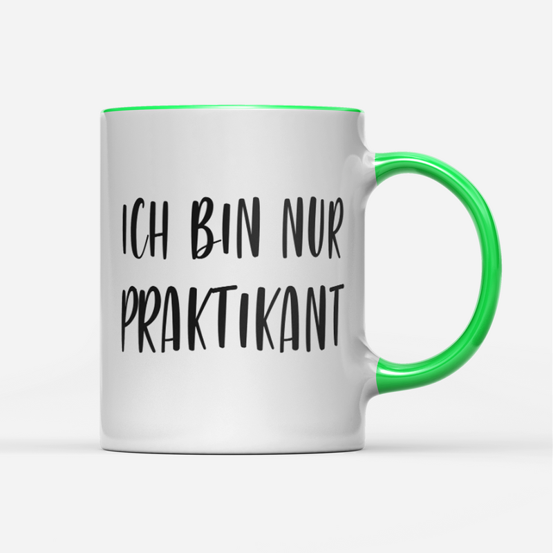 Tasse Ich bin nur Praktikant
