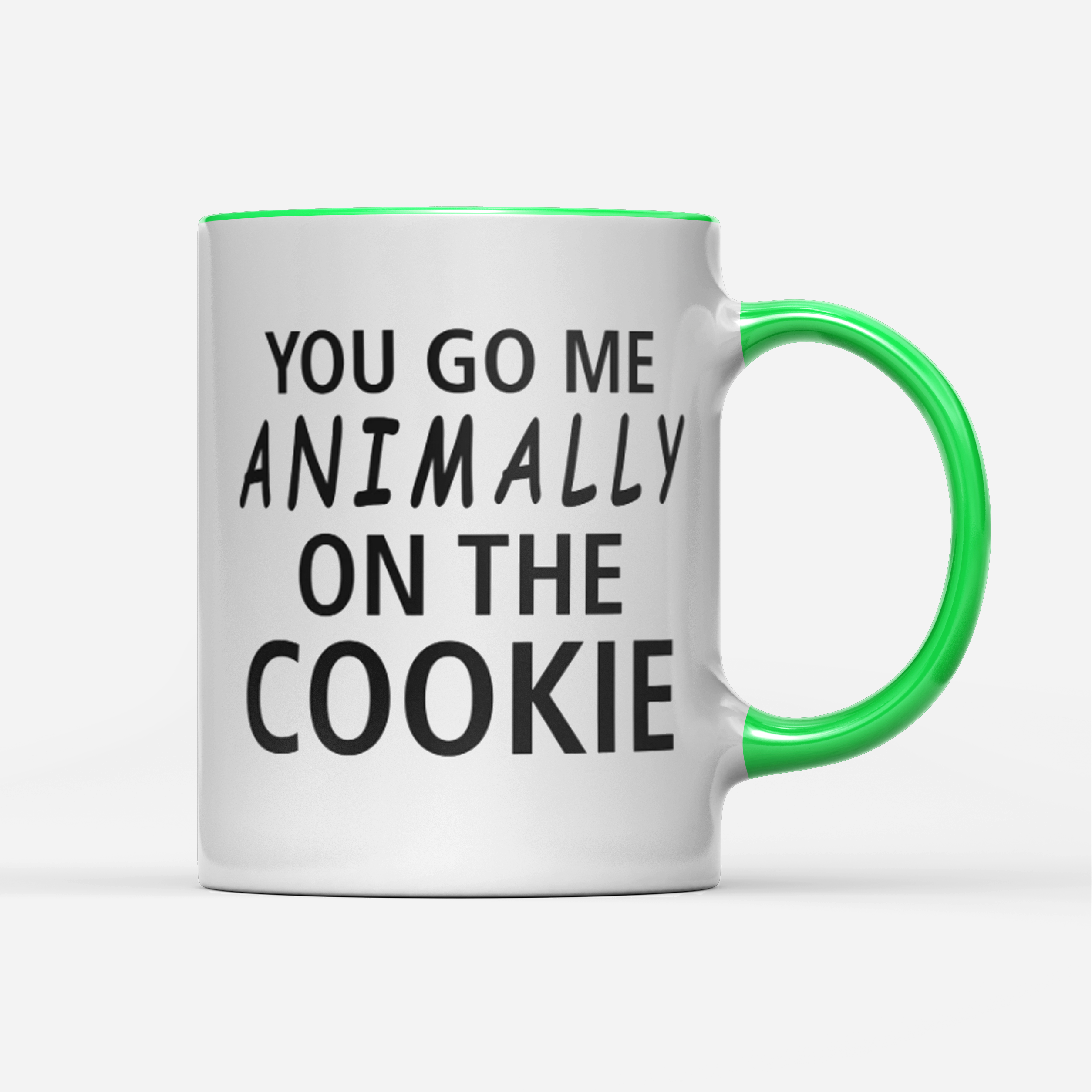 Tasse You go me animally on the Cookie