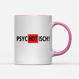 Tasse Psychotisch