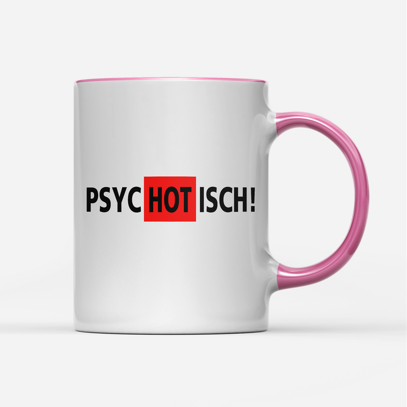 Tasse Psychotisch