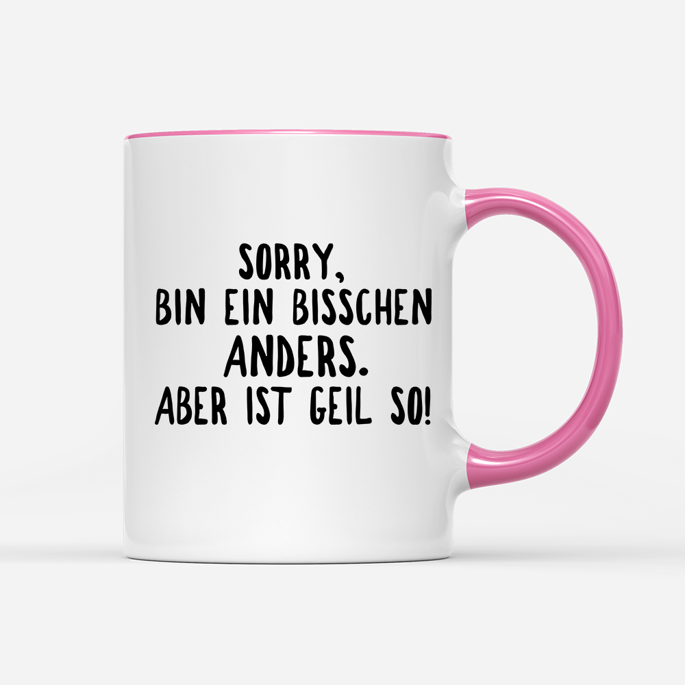 Tasse Ein bisschen anders