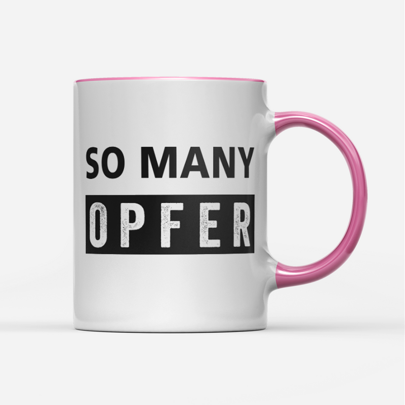 Tasse So many Opfer