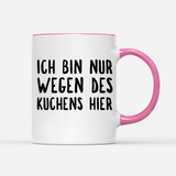 Tasse Ich bin nur wegen des Kuchens hier
