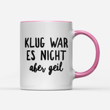 Tasse Klug war es nicht aber geil