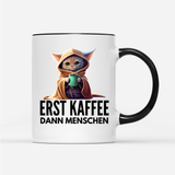 Tasse Erst Kaffee dann Menschen