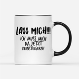 Tasse Lass mich