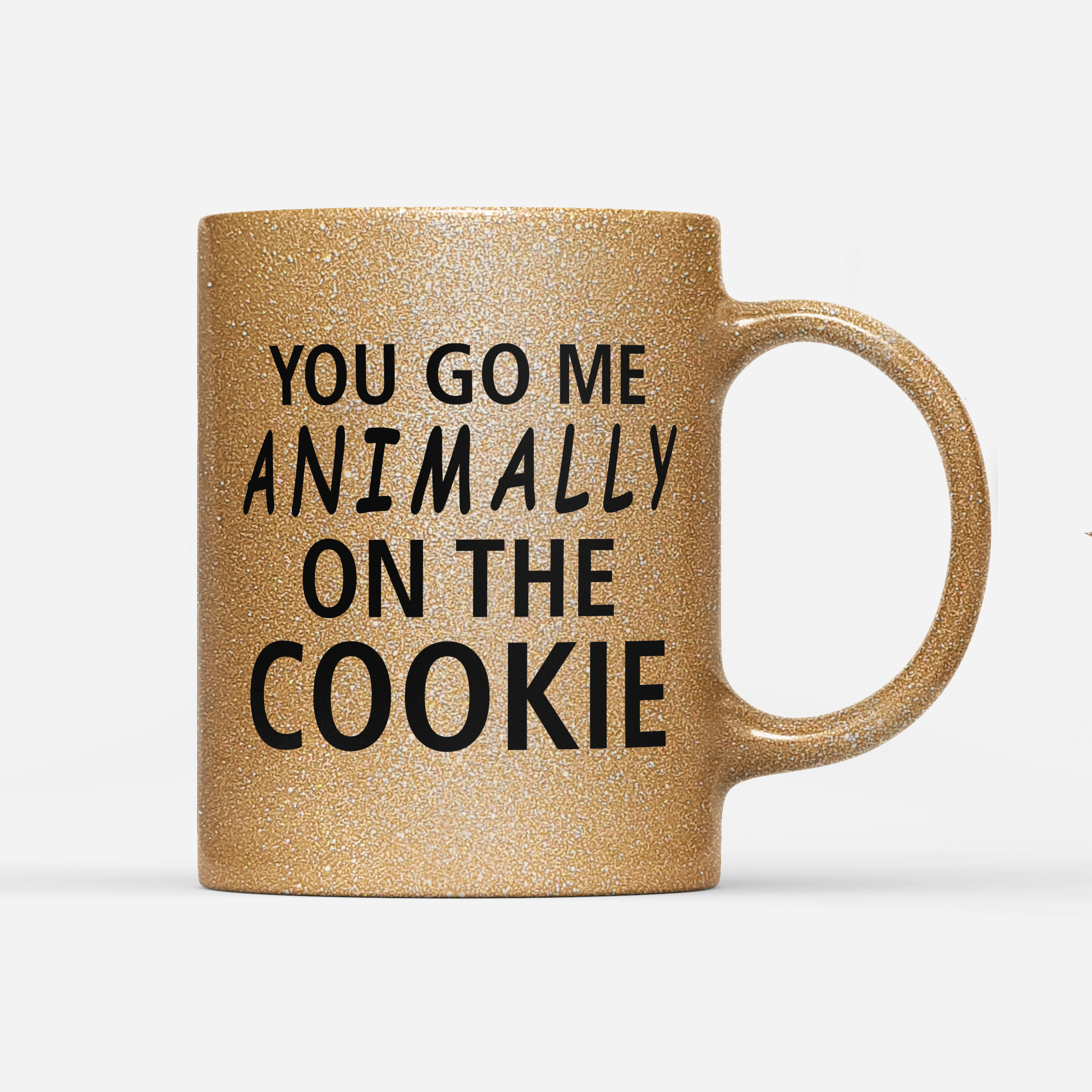 Tasse Glitzer Edition You go me animally on the Cookie